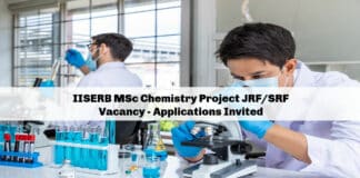 IISERB MSc Chemistry Project JRF/SRF Vacancy - Applications Invited