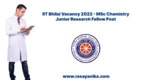 IIT Bhilai Vacancy 2022 - MSc Chemistry Junior Research Fellow Post