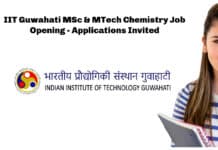 IIT Guwahati MSc & MTech Chemistry Job Opening - Applications Invited