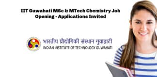 IIT Guwahati MSc & MTech Chemistry Job Opening - Applications Invited