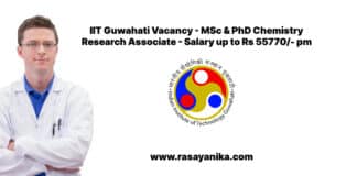 IIT Guwahati Vacancy - MSc & PhD Chemistry Research Associate - Salary up to Rs 55770/- pm