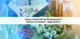 Infosys Limited Hiring Pharmaceutical Science Candidates - Apply Online