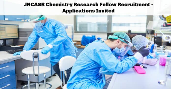 JNCASR Chemistry Research Fellow Recruitment - Applications Invited