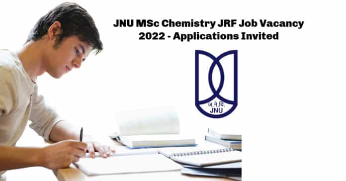 JNU MSc Chemistry JRF Job Vacancy 2022 - Applications Invited