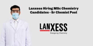 Lanxess Hiring MSc Chemistry Candidates - Sr Chemist Post