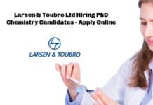 Larsen & Toubro Ltd Hiring PhD Chemistry Candidates - Apply Online