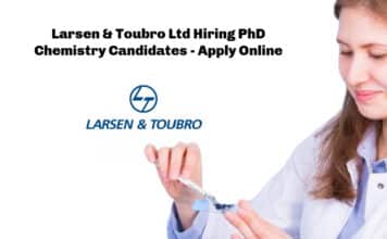 Larsen & Toubro Ltd Hiring PhD Chemistry Candidates – Apply Online Larsen & Toubro Ltd Hiring PhD Chemistry Candidates - Apply Online