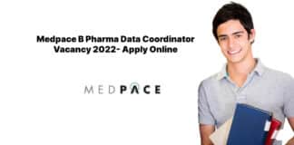 Medpace B Pharma Data Coordinator Vacancy 2022- Apply Online