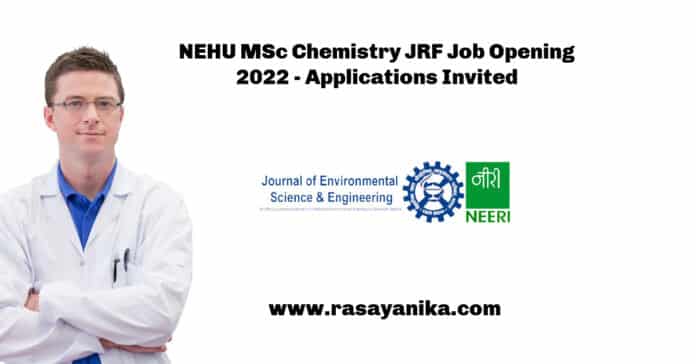 NEHU MSc Chemistry JRF Job Opening 2022 - Applications Invited