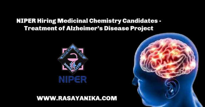 NIPER Hiring Medicinal Chemistry Candidates - Treatment of Alzheimer’s Disease Project