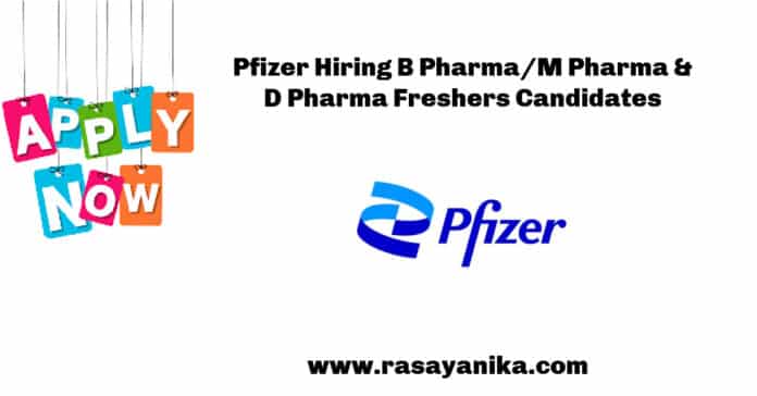 Pfizer Hiring B Pharma/M Pharma & D Pharma Freshers Candidates - Apply Online