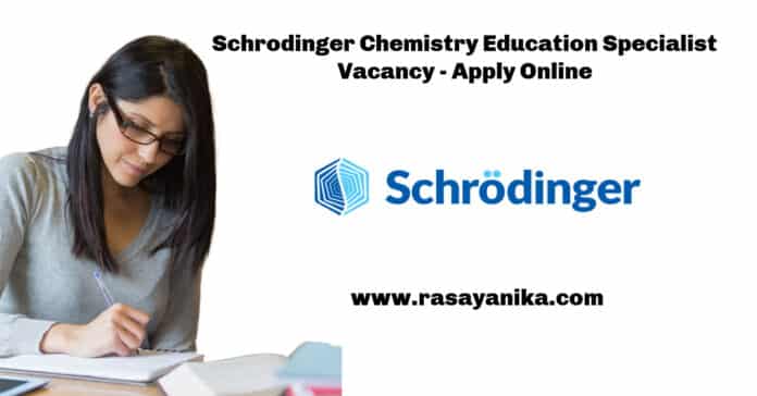 Schrodinger Chemistry Education Specialist Vacancy - Apply Online
