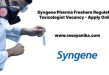 Syngene Pharma Freshers Regulatory Toxicologist Vacancy - Apply Online