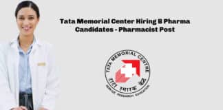 Tata Memorial Center Hiring B Pharma Candidates - Pharmacist Post