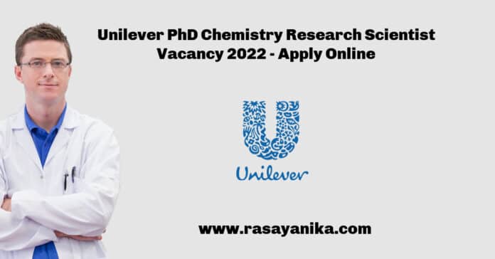Unilever PhD Chemistry Research Scientist Vacancy 2022 - Apply Online