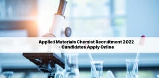 Applied Materials Chemist Recruitment 2022 - Candidates Apply Online