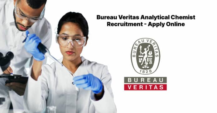 Bureau Veritas Analytical Chemist Recruitment - Apply Online