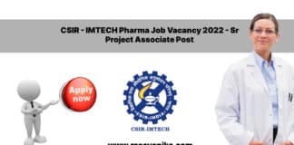 CSIR - IMTECH Pharma Job Vacancy 2022 - Sr Project Associate Post