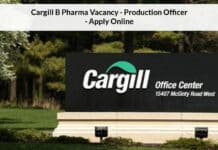 Cargill B Pharma Vacancy - Production Officer - Apply Online