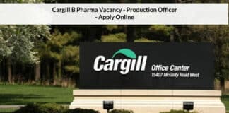 Cargill B Pharma Vacancy - Production Officer - Apply Online