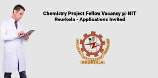 Chemistry Project Fellow Vacancy @ NIT Rourkela - Applications Invited