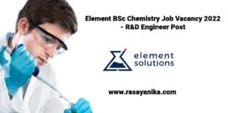 Element BSc Chemistry Job Vacancy 2022 - R&D Engineer Post