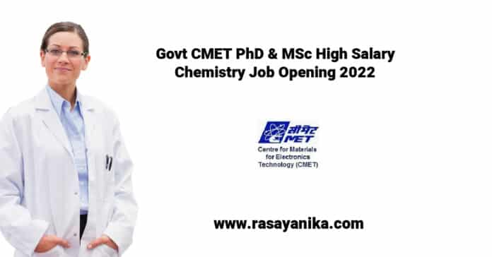 Govt CMET PhD & MSc High Salary Chemistry Job Opening 2022
