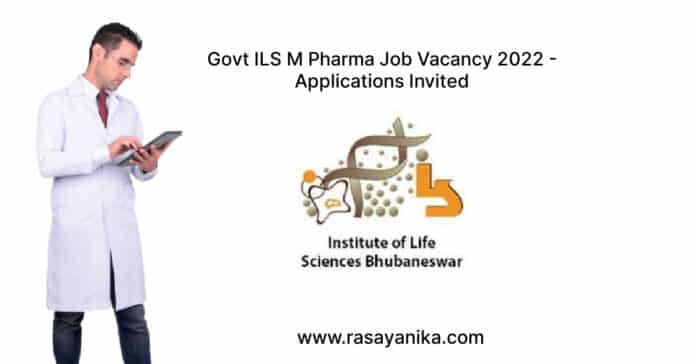 Govt ILS M Pharma Job Vacancy 2022 - Applications Invited