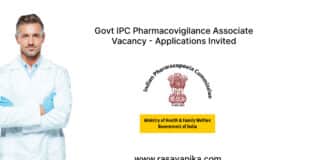 Govt IPC Pharmacovigilance Associate Vacancy - Applications Invited