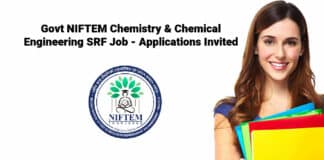 Govt NIFTEM Chemistry & Chemical Engineering SRF Job - Applications Invited