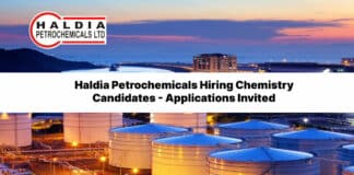 Haldia Petrochemicals Hiring Chemistry Candidates - Applications Invited