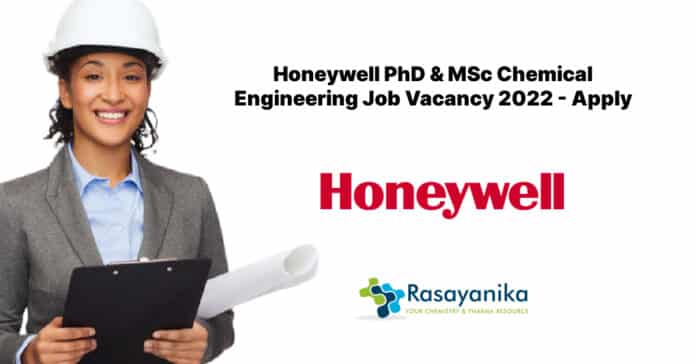 Honeywell PhD & MSc Chemical Engineering Job Vacancy 2022 - Apply