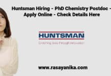 Huntsman Hiring - PhD Chemistry Postdoc - Apply Online - Check Details Here