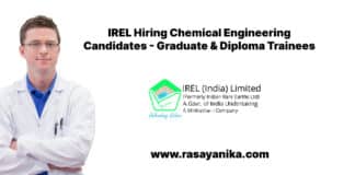 IREL Hiring Chemical Engineering Candidates - Graduate & Diploma Trainees