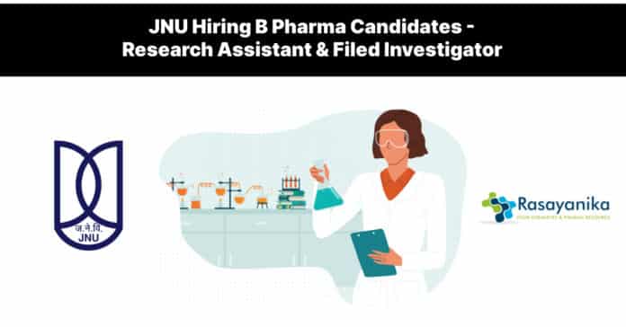 JNU Hiring B Pharma Candidates - Research Assistant & Filed Investigator