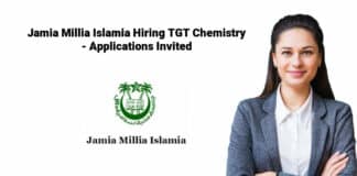 Jamia Millia Islamia Hiring TGT Chemistry - Applications Invited