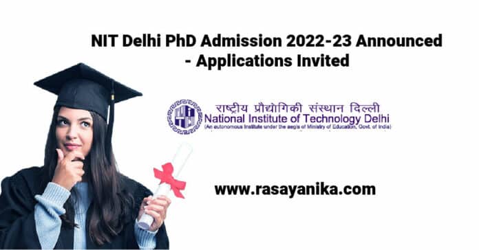 NIT Delhi PhD Admission 2022-23 Announced - Applications Invited