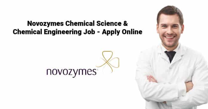 Novozymes Chemical Science & Chemical Engineering Job - Apply Online