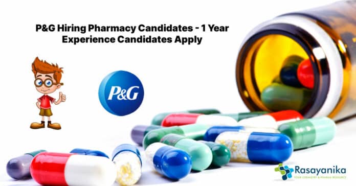 P&G Hiring Pharmacy Candidates - 1 Year Experience Candidates Apply