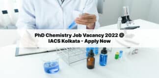PhD Chemistry Job Vacancy 2022 @ IACS Kolkata - Apply Now