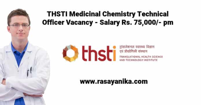 THSTI Medicinal Chemistry Technical Officer Vacancy - Salary Rs. 75,000/- pm