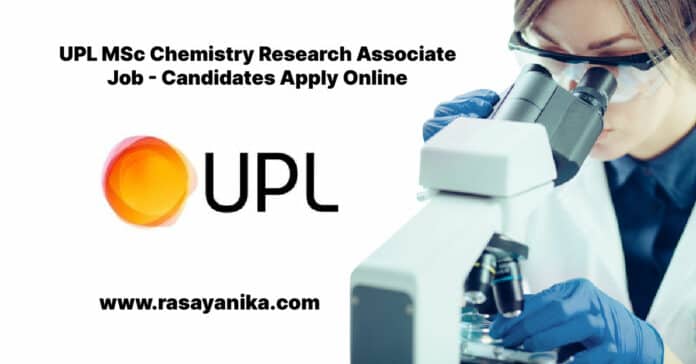 UPL MSc Chemistry Research Associate Job - Candidates Apply Online