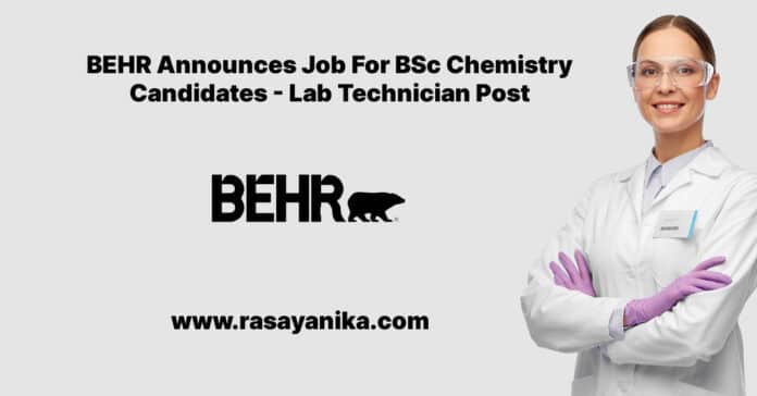 BEHR Announces Job For BSc Chemistry Candidates - Lab Technician Post