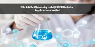 BSc & MSc Chemistry Job @ IISER Kolkata - Applications Invited