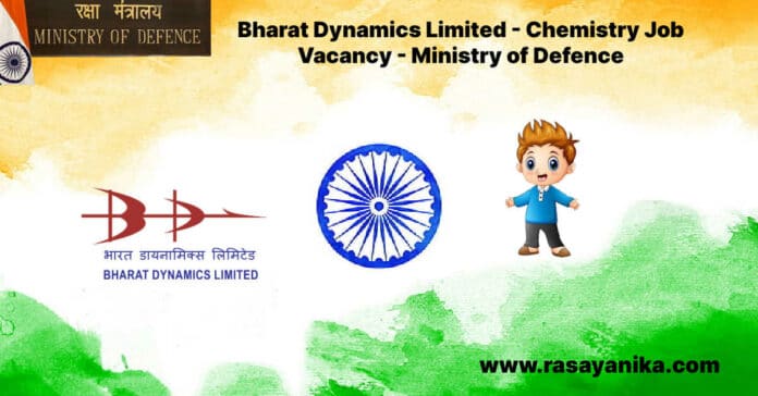 Bharat Dynamics Limited - Chemistry Job Vacancy - Ministry of Defence