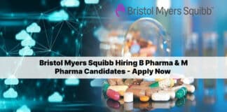 Bristol Myers Squibb Hiring B Pharma & M Pharma Candidates - Apply Now