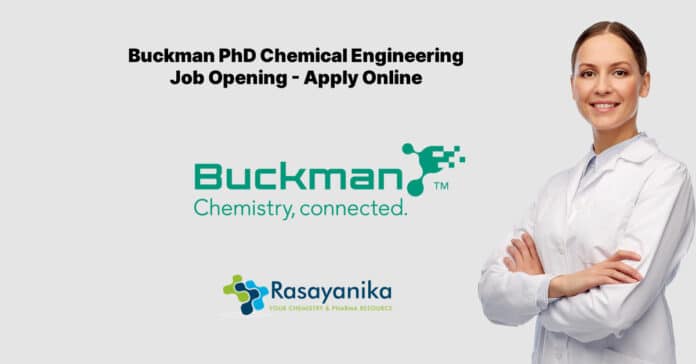 Buckman PhD Chemical Engineering Job - Apply Online