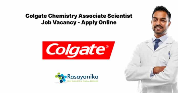 Colgate Chemistry Associate Scientist Job Vacancy - Apply Online
