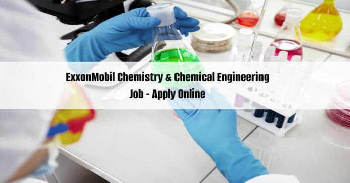 ExxonMobil Chemistry & Chemical Engineering Job - Apply Online