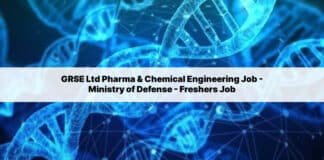 GRSE Ltd Pharma & Chemical Engineering Job - Ministry of Defense